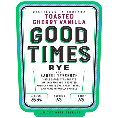 Good Times Toasted Cherry Vanilla Rye - Main Street Liquor