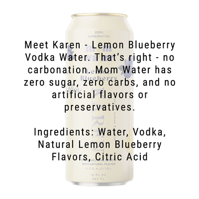 Mom Water Karen - Lemon Blueberry Cocktail 12.oz 4 Pack - Main Street Liquor