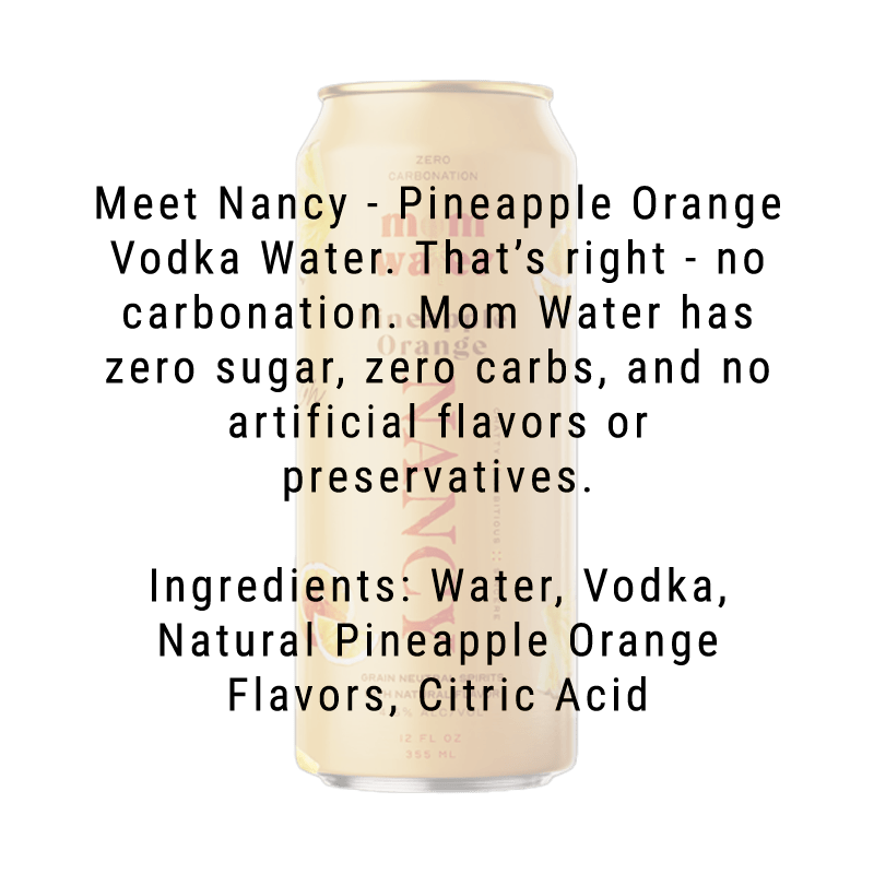 Mom Water Nancy - Pineapple Orange Cocktail 12.oz 4 Pack - Main Street Liquor