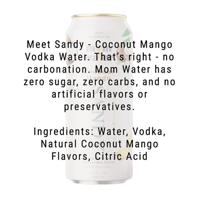 Mom Water Sandy - Coconut Mango Cocktail 12.oz 4 Pack - Main Street Liquor