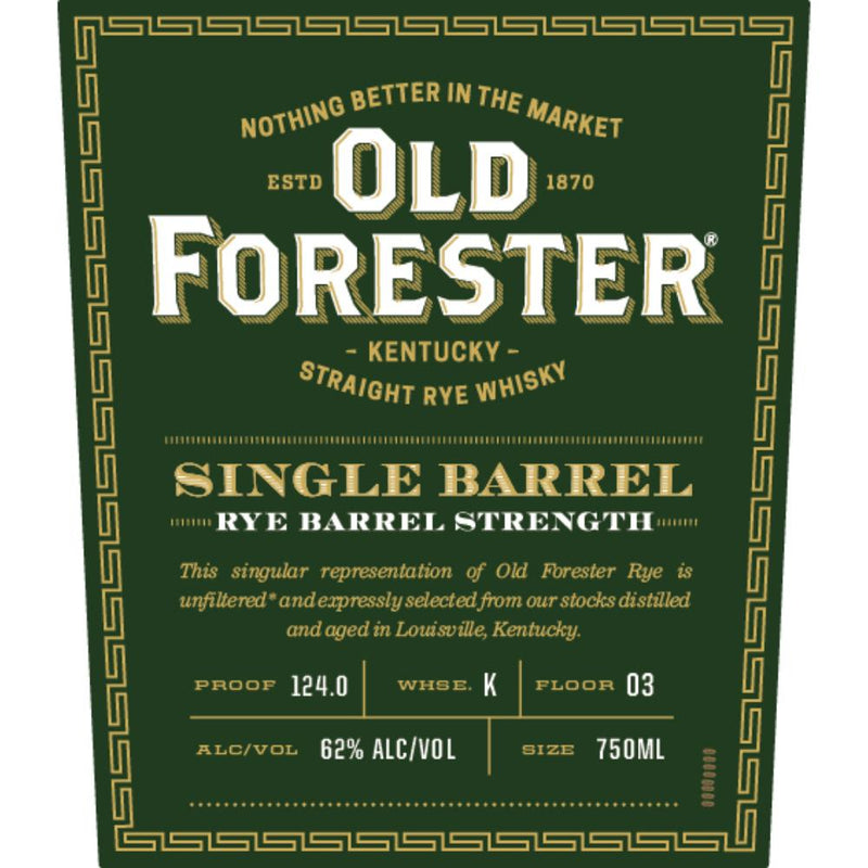 Old Forester Single Barrel Rye - Main Street Liquor