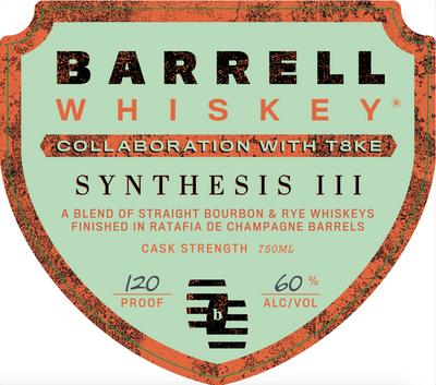 A vintage-style shield label for Barrell Craft Spirits’ Barrell Whiskey × T8KE Synthesis III, a high-proof cask-strength blend of straight bourbon & rye whiskeys, 120 proof (60% ABV), 750ml. Orange/green hues with bold black text.