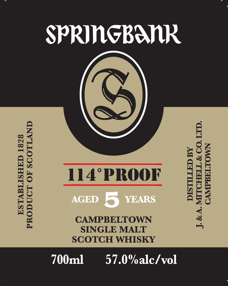 Tan and black label for Springbank 5 Year Old Cask Strength Single Malt Scotch Whisky 700mL, 57% ABV (114° proof), distilled by J.&A. Mitchell & Co. Ltd., Campbeltown, Scotland; bold text, Springbank branding.