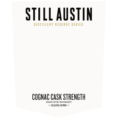 Still Austin Cognac Cask Strength Rye - Main Street Liquor