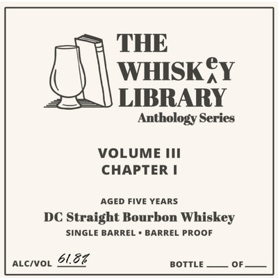 The Whiskey Library Anthology Series Volume III Chapter I DC Straight Bourbon - Main Street Liquor