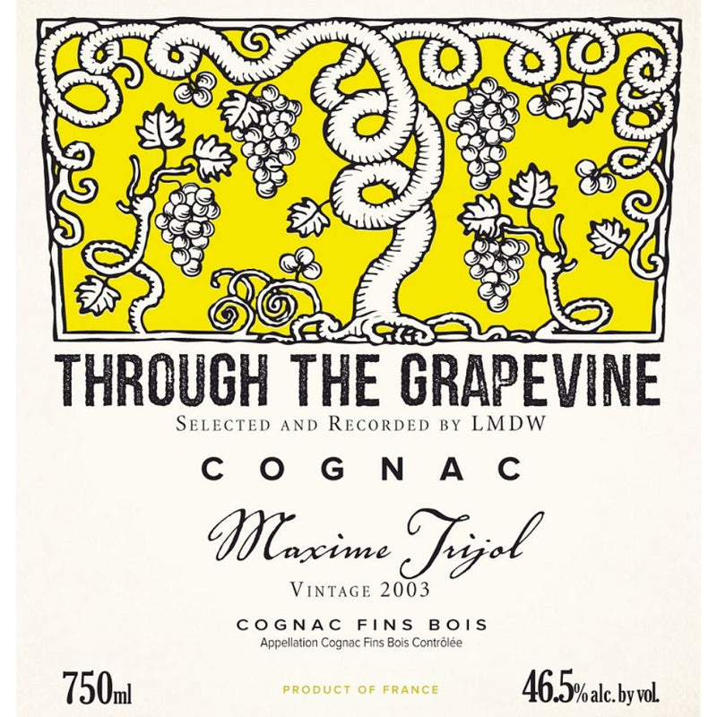 Through The Grapevine Maxime Trijol 2003 Cognac Fins Bois - Main Street Liquor