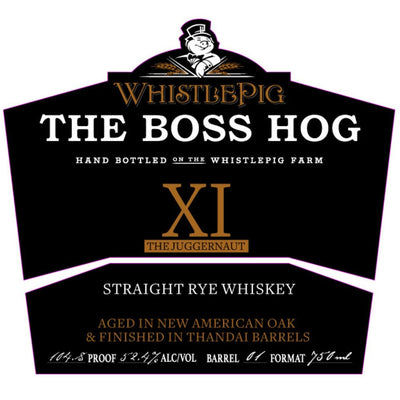 Whistle Pig The Boss Hog XI The Juggernaut Straight Rye - Main Street Liquor